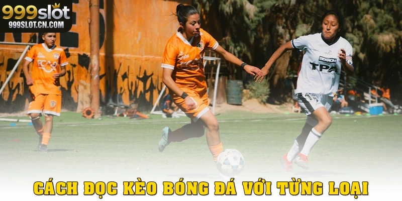 Cách đọc kèo bóng đá với từng loại