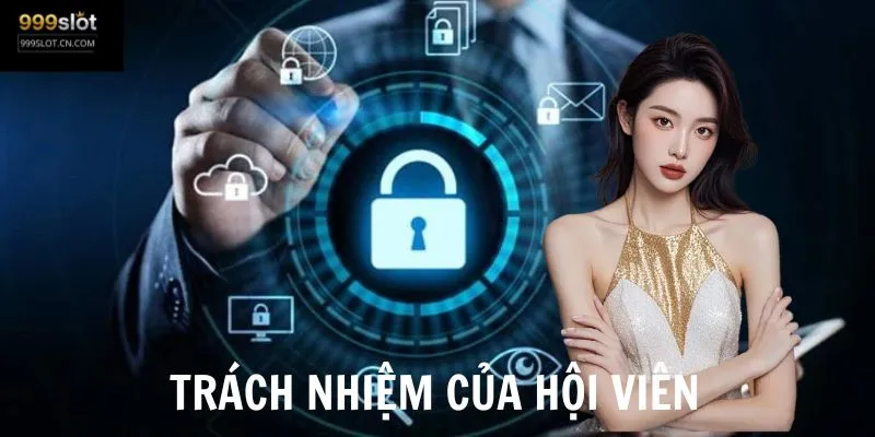 Trách nhiệm của hội viên nhằm nâng cao bảo mật